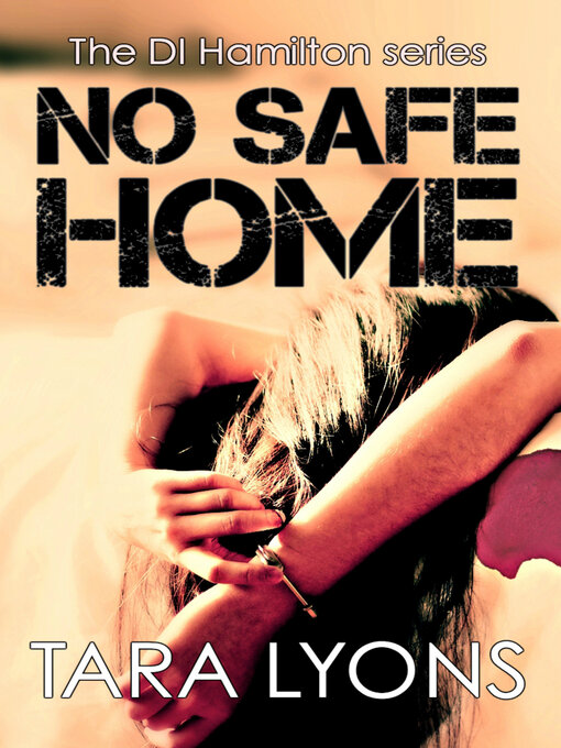 Title details for No Safe Home by Tara Lyons - Available